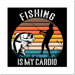 Fishing Is My Cardio Posters and Art